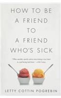 How to Be a Friend to a Friend Who's Sick