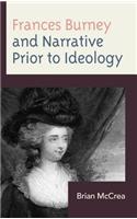 Frances Burney and Narrative Prior to Ideology