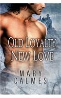Old Loyalty, New Love