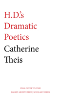 H.D.'s Dramatic Poetics