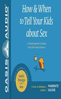 How and When to Tell Your Kids about Sex (Library Edition)