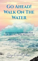 Go Ahead! Walk on the Water