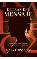 Detrás Del Mensaje