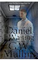 Daniel Is Waiting Extended Edition: (1 From the Dead of Night)