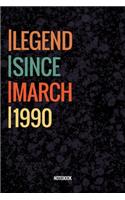 Legend Since March 1990 Notebook: Vintage Lined Notebook / Journal Diary Gift, 120 Pages, 6x9, Soft Cover, Matte Finish For People Born In March 1990