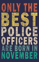 Only The Best Police Officers Are Born In November