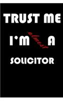 Trust Me I'm Almost Solicitor