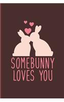 Some Bunny Loves you