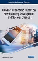 COVID-19 Pandemic Impact on New Economy Development and Societal Change