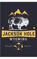 Jackson Hole Wyoming Preserve Protect