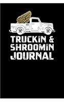 Truckin & Shroomin Journal