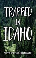 Trapped In Idaho: Trap