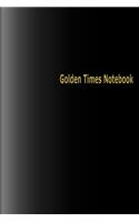 Golden Times: A life journal notebook for them who love to note down good days memory