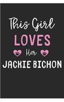 This Girl Loves Her Jackie Bichon