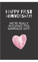 Happy first anniversary! We're really rocking this marriage shit!