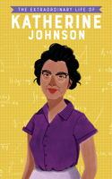 Extraordinary Life of Katherine Johnson