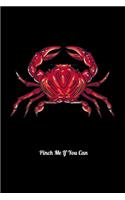 Pinch Me If You Can: Journal For Recording Notes, Thoughts, Wishes Or To Use As A Notebook For Red Crab Lovers And Deep Sea Fans (6 x 9; 120 Pages)