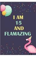 I'm 15 and Flamazing: Flamingo Tropical Bird on a Dark Navy Background Birthday Gift for an 15 Year Old Girl (6x9" 100 Wide Lined & Blank Pages Notebook Journal)