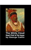 The White Cloud Head Chief of the Iowas by George Catlin: 8.5x11. 120 page. Wide Rule. Native American Indian Portrait Cover Blank Journal composition book (Notebook School Office Supplies) Famous Western A