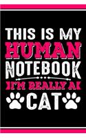 This Is My Human Notebook I'm Really a Cat