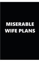 2020 Weekly Planner Funny Theme Miserable Wife Plans Black White 134 Pages