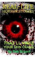 Horror: REAL-LIFE HORROR STORIES THAT'LL MAKE YOUR SKIN CRAWL: horror short stories, mystery and thrillers fiction collection books, paranormal and ghosts s