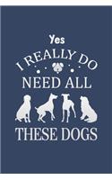 Yes I Really Do Need All These Dogs: My Prayer Journal, My Prayer Journal is a Guide to Prayer-Prayer journals to write in for Women-A 3 Months Guide To Prayer, Diary Or Notebook For Do