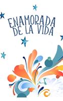 Enamorada de la vida (Spanish Edition)