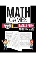 Math Games ADDITION MAZE 100 Pages of Fun Grades 1-3