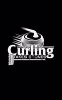 Curling takes stones