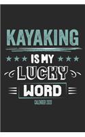 Kayaking Is My Lucky Word Calender 2020