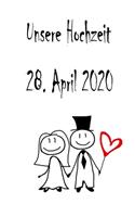 Unsere Hochzeit - 28. April 2020