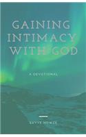 Gaining Intimacy with God