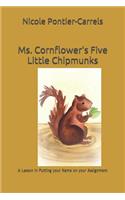 Ms. Cornflower's Five Little Chipmunks
