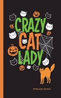 Crazy Cat Lady Halloween Journal: College Ruled Journal Paper, Daily Writing Notebook Paper, 100 Lined Pages 6 X 9, Cute Orange Pumpkins & Cat Faces Exercise Planning Book