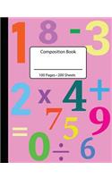 Math Composition Book: Pink Numbers 100 Sheets/200 Pages 7.44 x 9.69 Wide-Ruled Math Notebook/Journal(2 Wide Ruled Composition Book Elementary School)