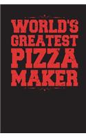 World's Greatest Pizza Maker: Blank Lined Journal, Diary, Notebook, or Daily Log