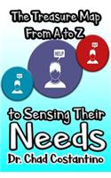 The Treasure Map from A-Z to Sensing Their Needs
