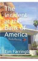 Incident at the Bank of America