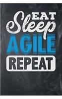 Eat Sleep Agile Repeat: Chalkboard, Blue & White Design, Blank College Ruled Line Paper Journal Notebook for Project Managers and Their Families. (Agile and Scrum 6 x 9 inc