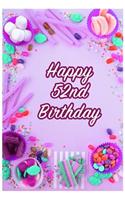 Happy 52nd Birthday: Keepsake Note Book Gift for Birthday Presents
