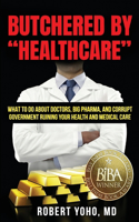 Butchered by Healthcare