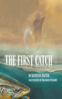 The First Catch