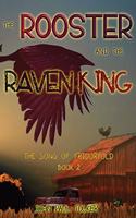 Rooster and the Raven King