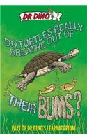 Do Turtles Really Breathe Out Of Their Bums? And Other Crazy, Creepy and Cool Animal Facts