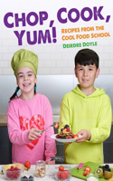 Chop, Cook, Yum!