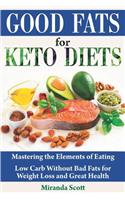 Good Fats for Keto Diets