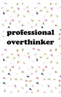 Professional Overthinker