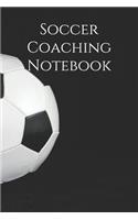 Soccer Coach Notebook: Soccer Coach Notepad for Training Notes, Strategy, Plays Diagrams and Sketches