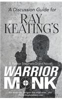 A Discussion Guide for Ray Keating's Warrior Monk